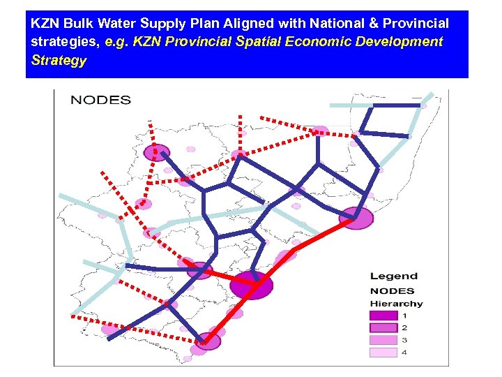 KZN Bulk Water Supply Plan Aligned with National & Provincial strategies, e. g. KZN