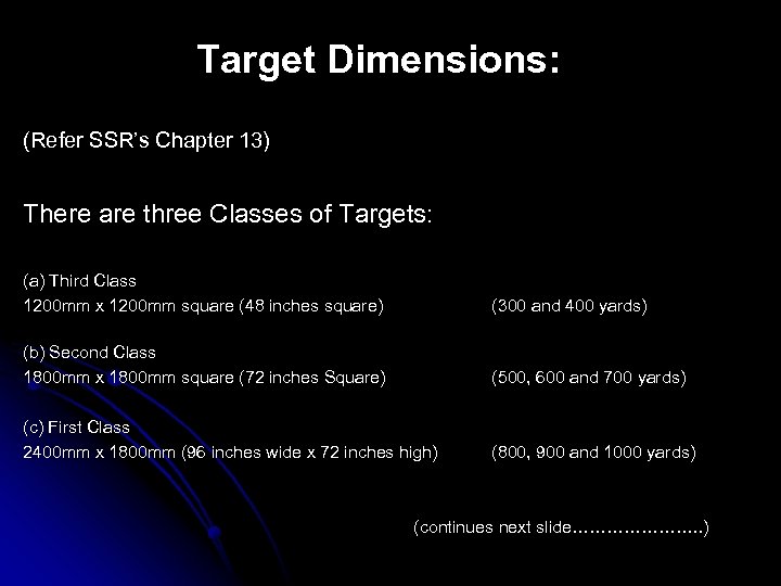 Target Dimensions: (Refer SSR’s Chapter 13) There are three Classes of Targets: (a) Third