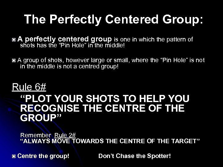 The Perfectly Centered Group: ◙ A perfectly centered group is one in which the