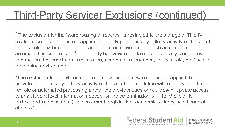 Third-Party Servicer Exclusions (continued) *The exclusion for the “warehousing of records” is restricted to