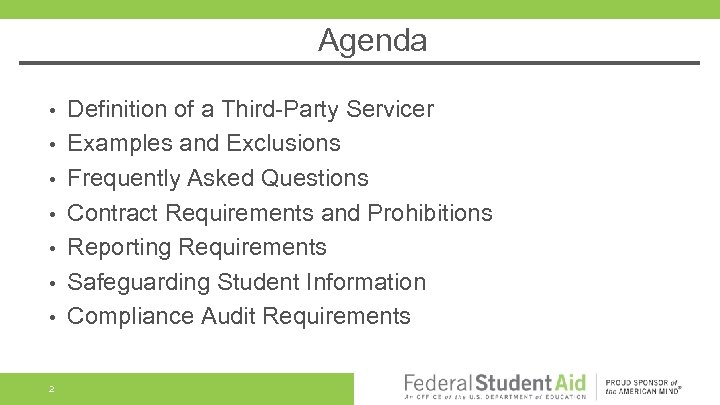 Agenda • • 2 Definition of a Third-Party Servicer Examples and Exclusions Frequently Asked