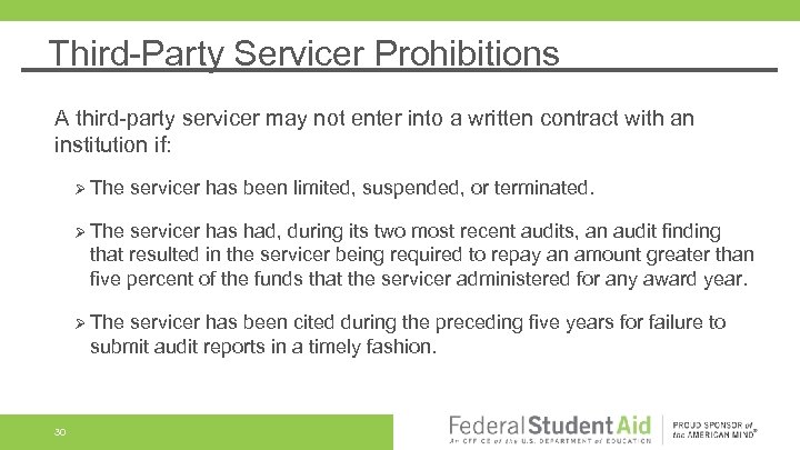 Third-Party Servicer Prohibitions A third-party servicer may not enter into a written contract with