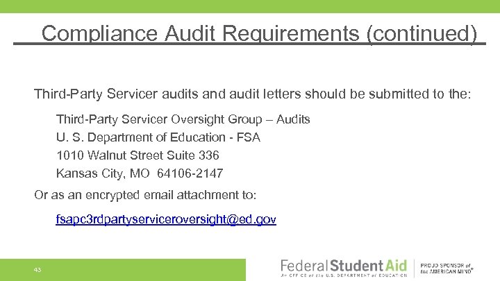 Compliance Audit Requirements (continued) Third-Party Servicer audits and audit letters should be submitted to