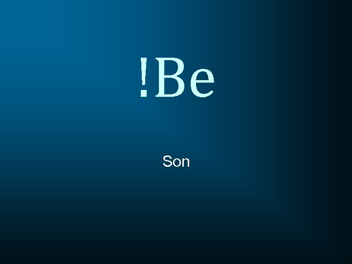 !Be Son 