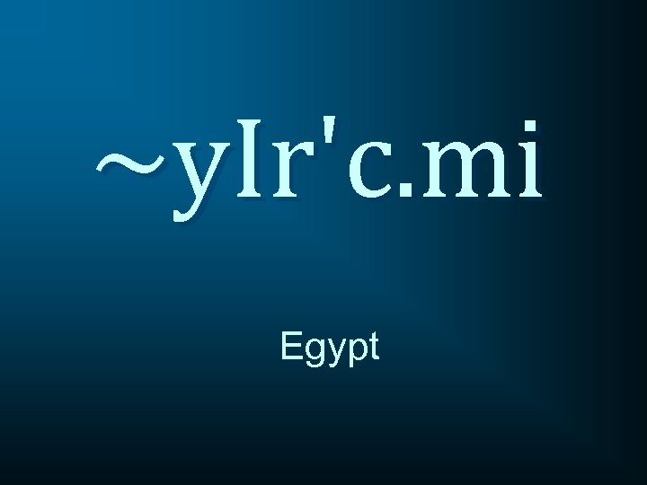 ~y. Ir'c. mi Egypt 