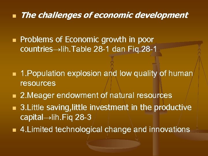  The challenges of economic development Problems of Economic growth in poor countries→lih. Table