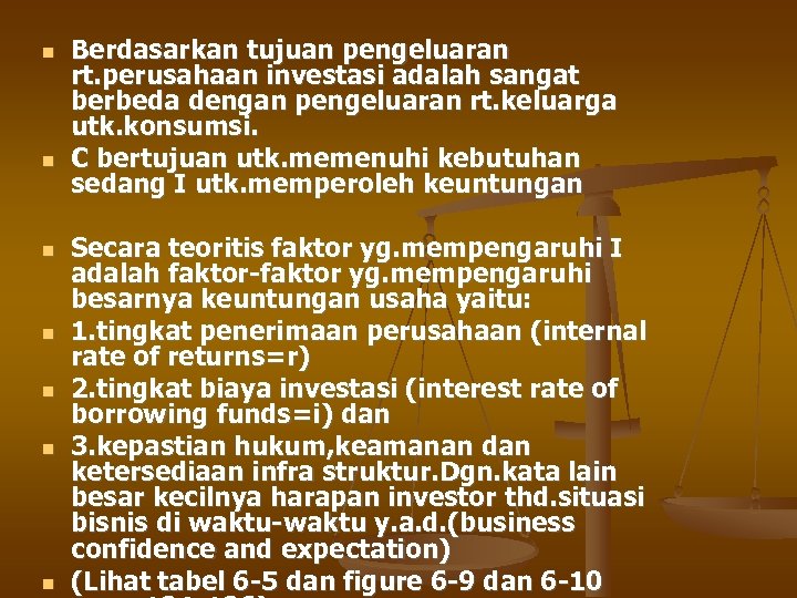  Berdasarkan tujuan pengeluaran rt. perusahaan investasi adalah sangat berbeda dengan pengeluaran rt. keluarga