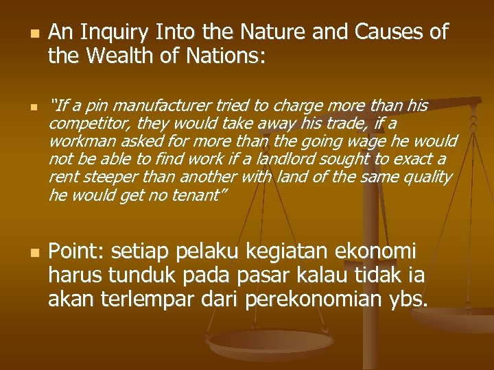  An Inquiry Into the Nature and Causes of the Wealth of Nations: “If