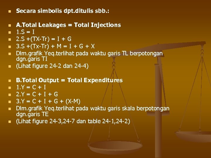  Secara simbolis dpt. ditulis sbb. : A. Total Leakages = Total Injections 1.