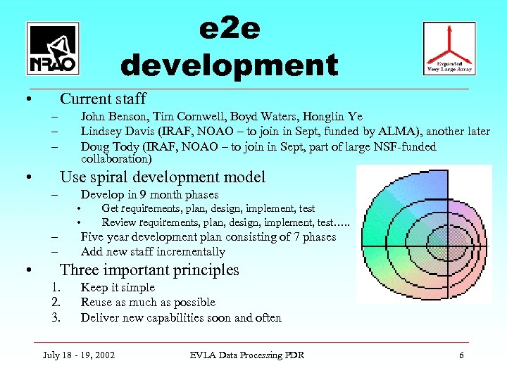e 2 e development • Current staff – – – • John Benson, Tim