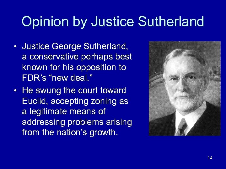 Opinion by Justice Sutherland • Justice George Sutherland, a conservative perhaps best known for