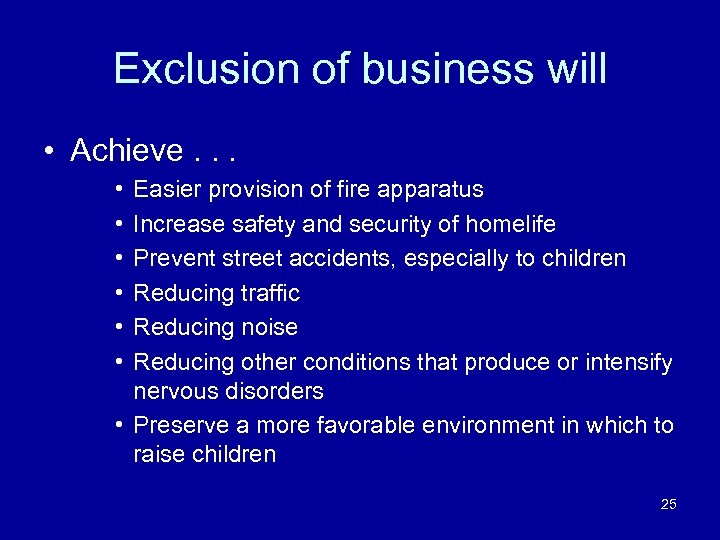 Exclusion of business will • Achieve. . . • • • Easier provision of