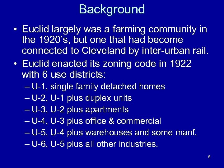 Background • Euclid largely was a farming community in the 1920’s, but one that