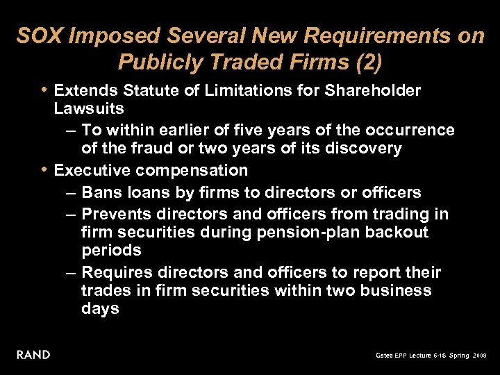 SOX Imposed Several New Requirements on Publicly Traded Firms (2) • Extends Statute of