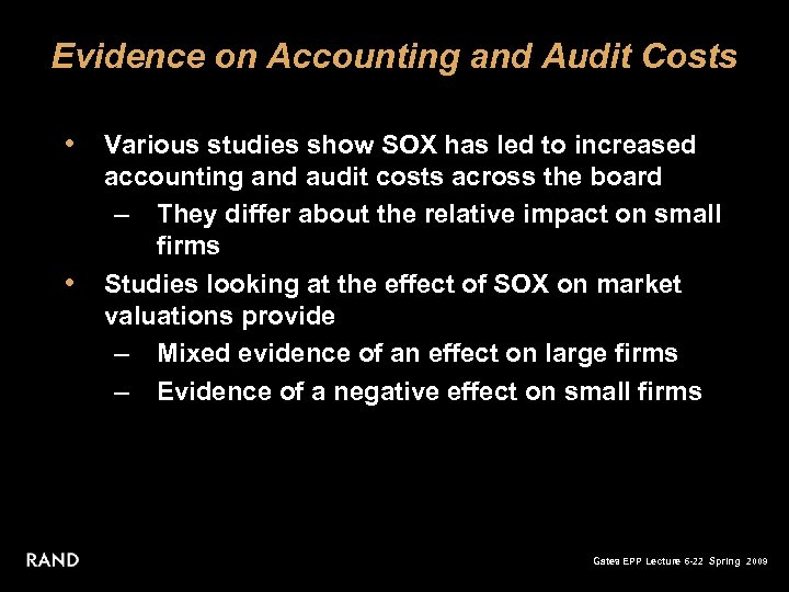 Evidence on Accounting and Audit Costs • Various studies show SOX has led to
