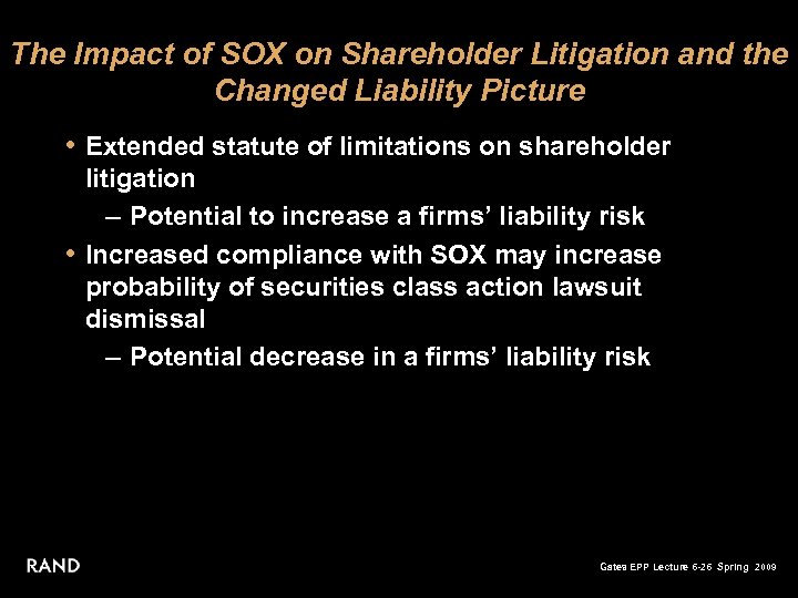 The Impact of SOX on Shareholder Litigation and the Changed Liability Picture • Extended