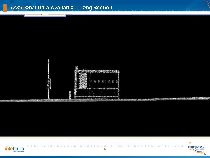 Additional Data Available – Long Section 34 