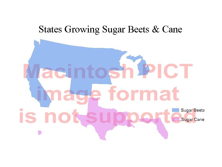 States Growing Sugar Beets & Cane Sugar Beets Sugar Cane 