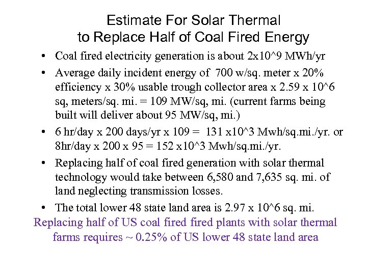 Estimate For Solar Thermal to Replace Half of Coal Fired Energy • Coal fired
