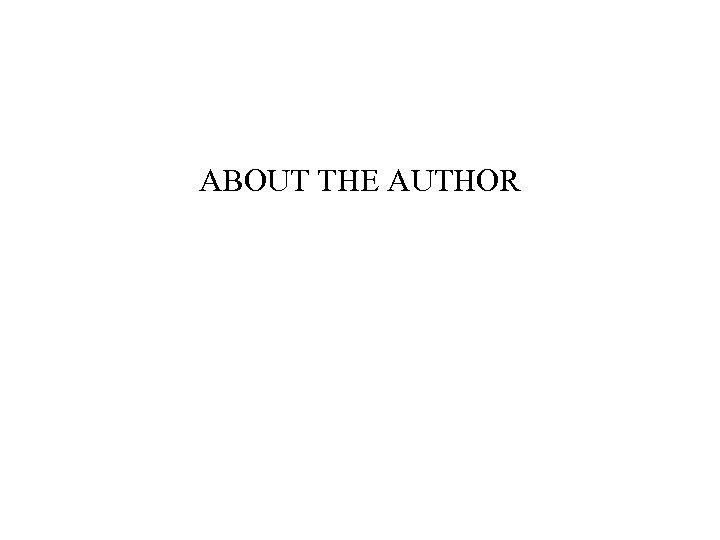 ABOUT THE AUTHOR 