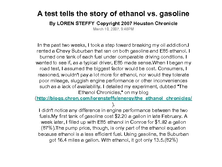 A test tells the story of ethanol vs. gasoline By LOREN STEFFY Copyright 2007