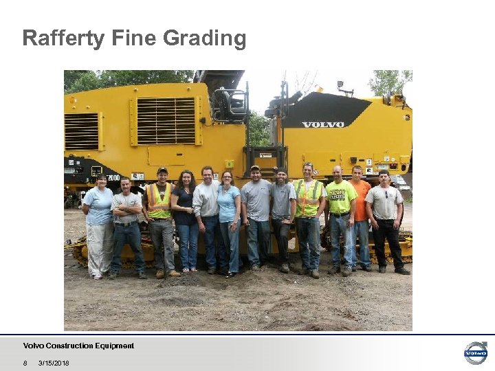 Rafferty Fine Grading Volvo Construction Equipment 8 3/15/2018 