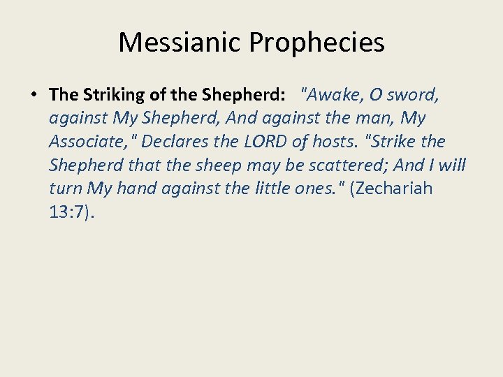 Messianic Prophecies • The Striking of the Shepherd: 