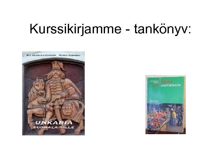 Kurssikirjamme - tankönyv: 