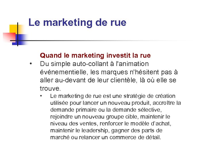 Le marketing de rue • Quand le marketing investit la rue Du simple auto-collant