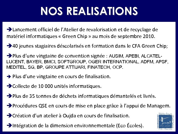 NOS REALISATIONS èLancement officiel de l’Atelier de revalorisation et de recyclage de matériel informatiques
