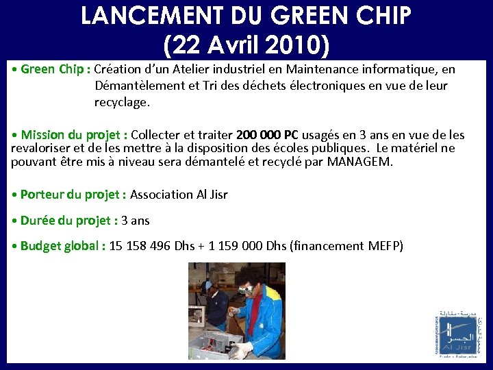 LANCEMENT DU GREEN CHIP (22 Avril 2010) • Green Chip : Création d’un Atelier