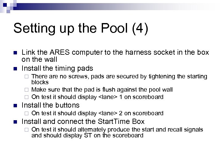 Setting up the Pool (4) n n Link the ARES computer to the harness