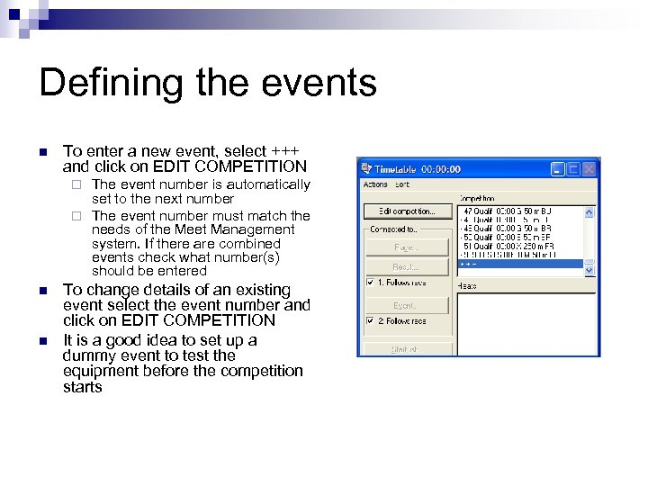Defining the events n To enter a new event, select +++ and click on
