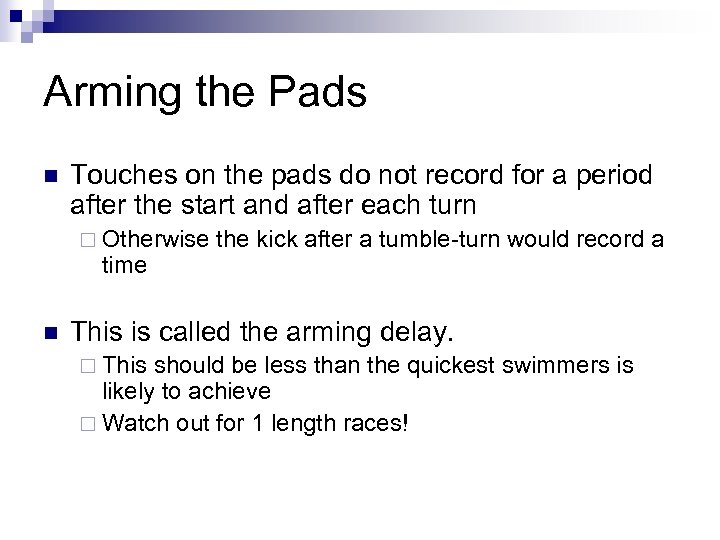 Arming the Pads n Touches on the pads do not record for a period