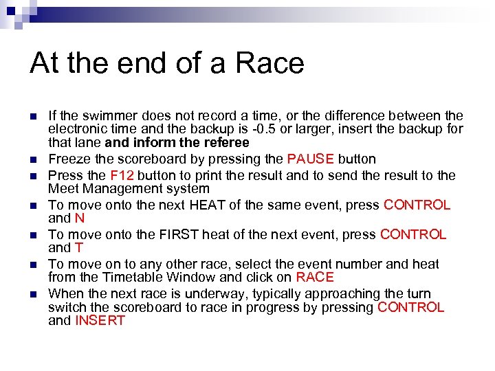 At the end of a Race n n n n If the swimmer does