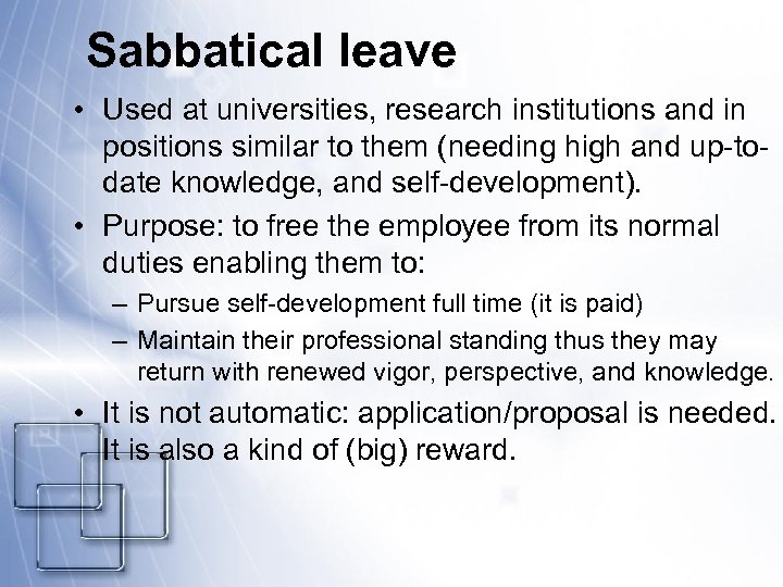 Sabbatical leave • Used at universities, research institutions and in positions similar to them