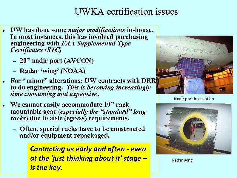 UWKA certification issues UW has done some major modifications in-house. In most instances, this