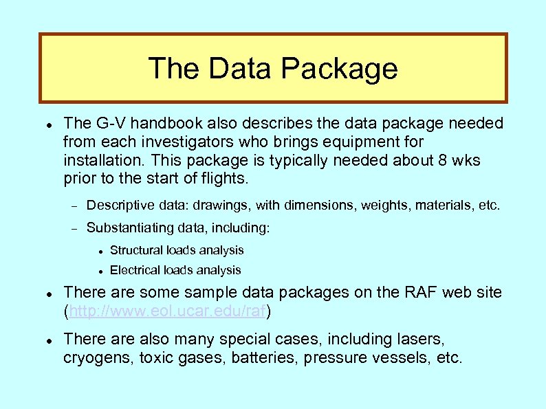 The Data Package The G-V handbook also describes the data package needed from each