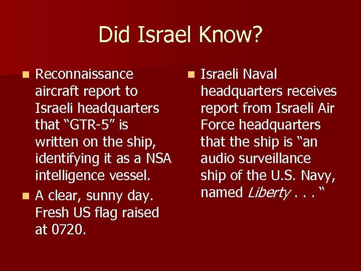 Did Israel Know? Reconnaissance aircraft report to Israeli headquarters that “GTR-5” is written on