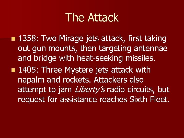 The Attack n 1358: Two Mirage jets attack, first taking out gun mounts, then