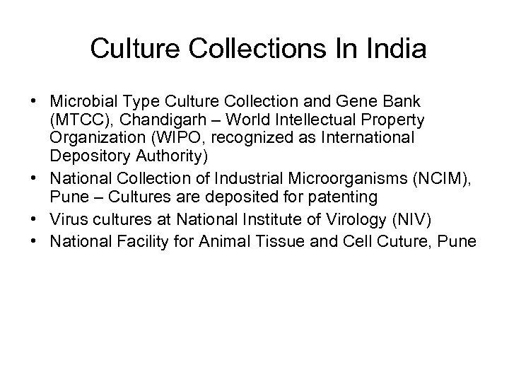  Culture Collections In India • Microbial Type Culture Collection and Gene Bank (MTCC),