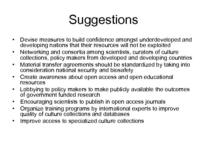 Suggestions • Devise measures to build confidence amongst underdeveloped and developing nations that their