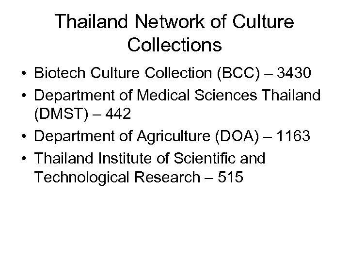 Thailand Network of Culture Collections • Biotech Culture Collection (BCC) – 3430 • Department