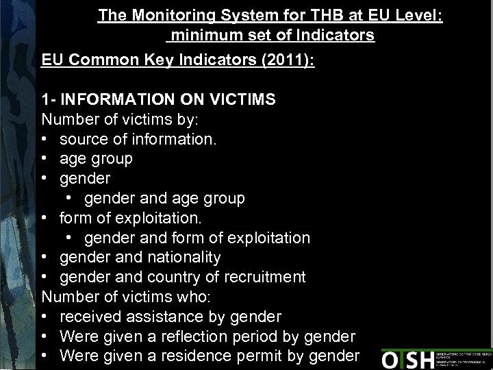 The Monitoring System for THB at EU Level: minimum set of Indicators EU Common