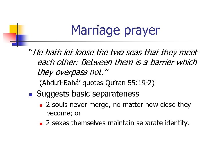 Marriage prayer “He hath let loose the two seas that they meet each other: