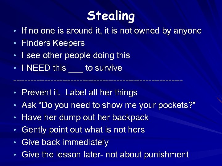 Stealing • If no one is around it, it is not owned by anyone