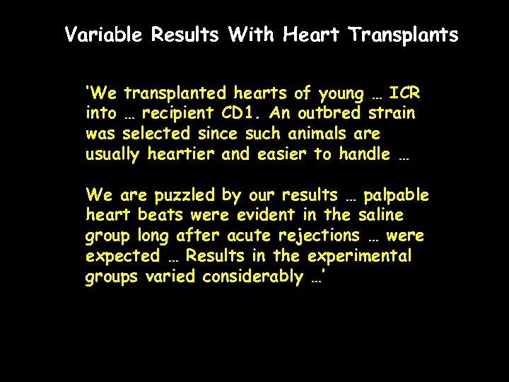 Variable Results With Heart Transplants ‘We transplanted hearts of young … ICR into …
