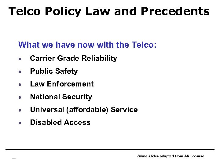 Telco Policy Law and Precedents What we have now with the Telco: · ·