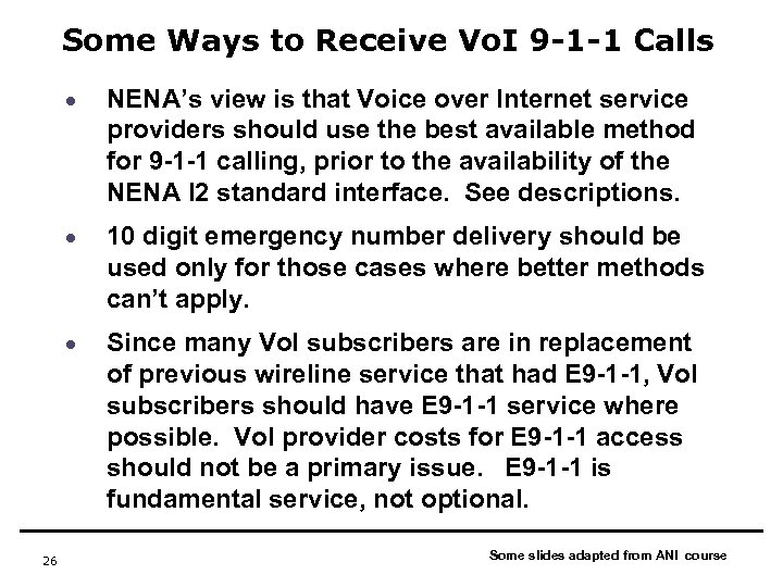 Some Ways to Receive Vo. I 9 -1 -1 Calls · · 10 digit