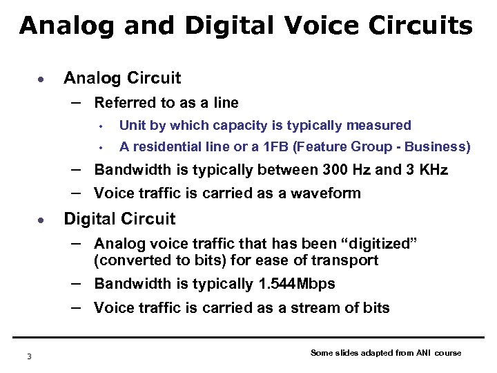 Analog and Digital Voice Circuits · Analog Circuit – Referred to as a line